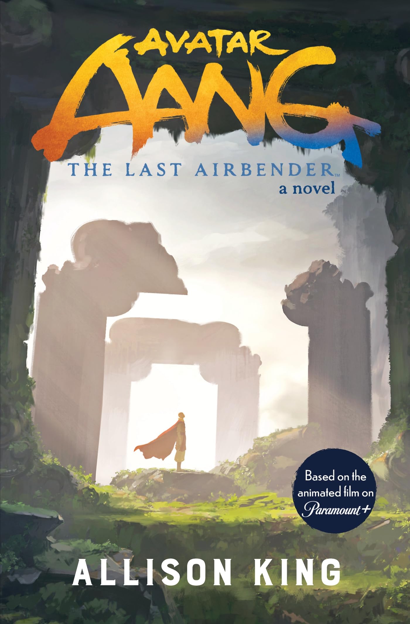 Avatar Aang: The Last Airbender: A Novel Based on the Animated Film on Paramount+