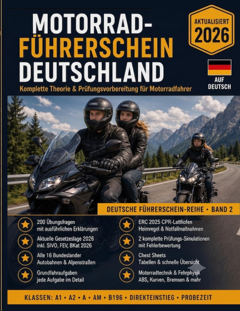 Motorrad-Führerschein Deutschland 2026: Komplette Theorie- und Prüfungsvorbereitung — Klassen AM, A1, A2 und A — inkl. 200 Übungsaufgaben, 2 Probeprüfungen und Spickzettel