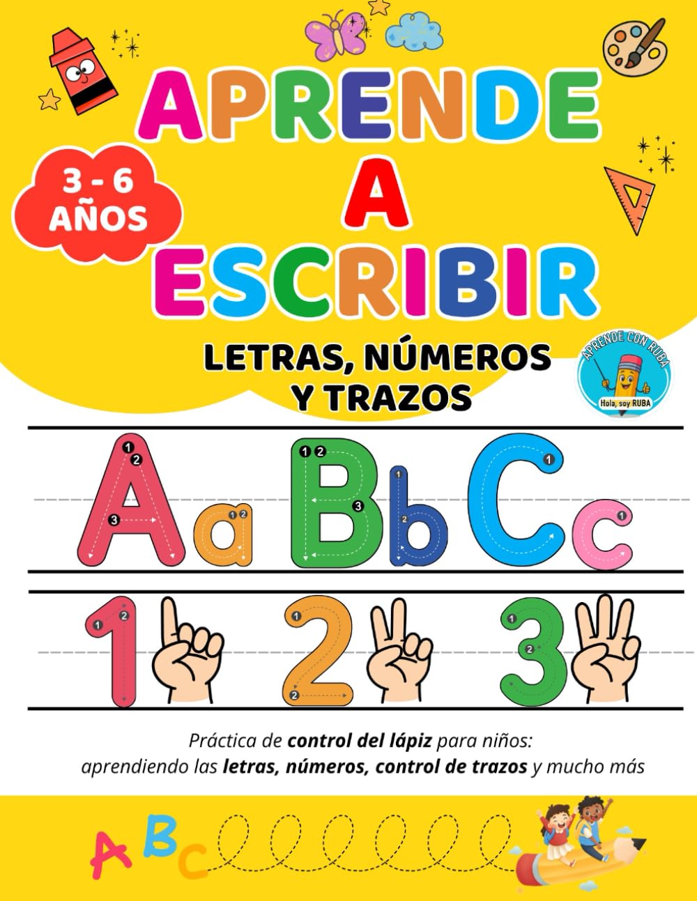Aprende a Escribir Letras, Números y Trazos: Cuaderno de Caligrafía y Control del Lápiz para Niños de 3 a 6 Años