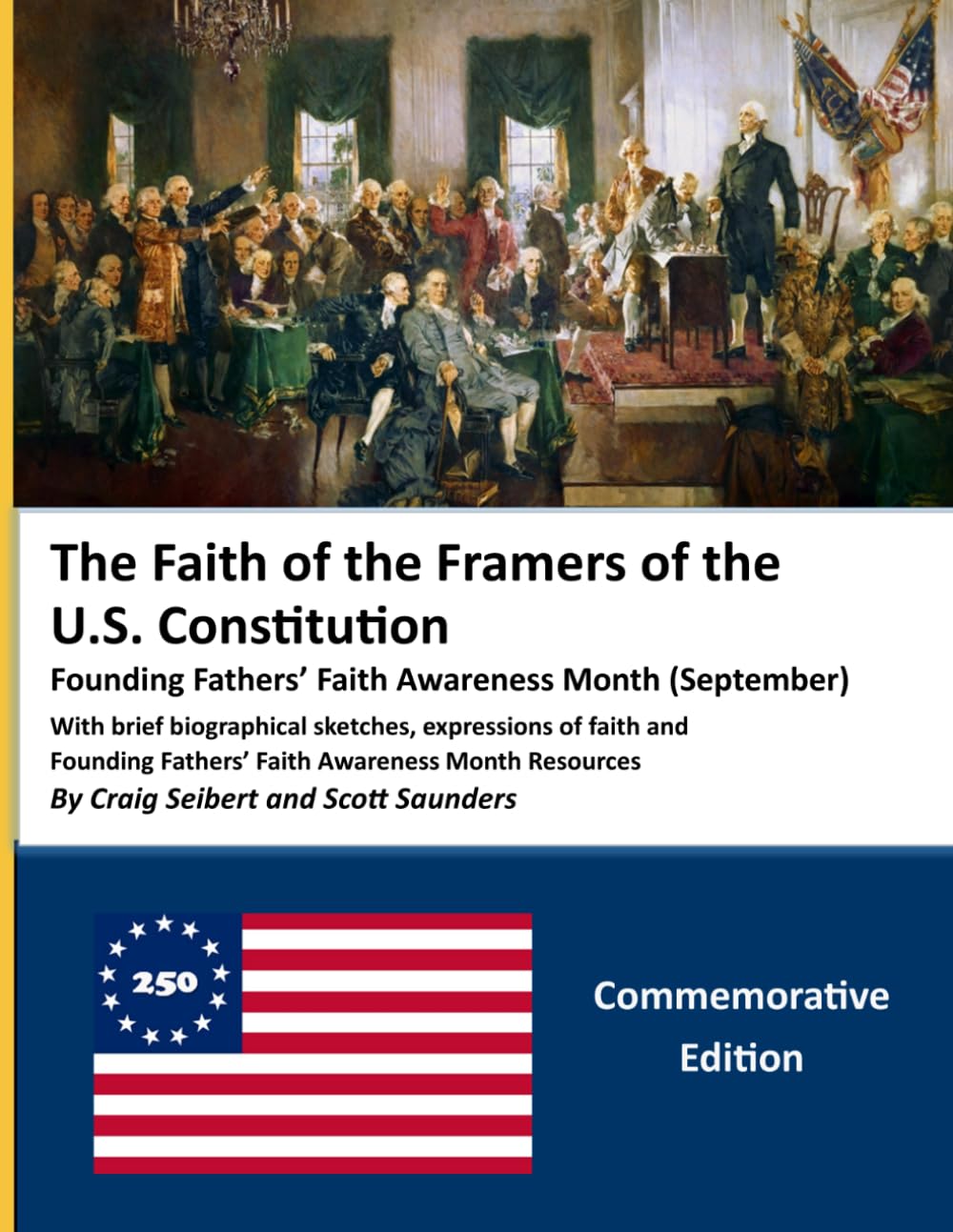 The Faith of the Framers of the U.S. Constitution: Founding Fathers' Faith Awareness Month