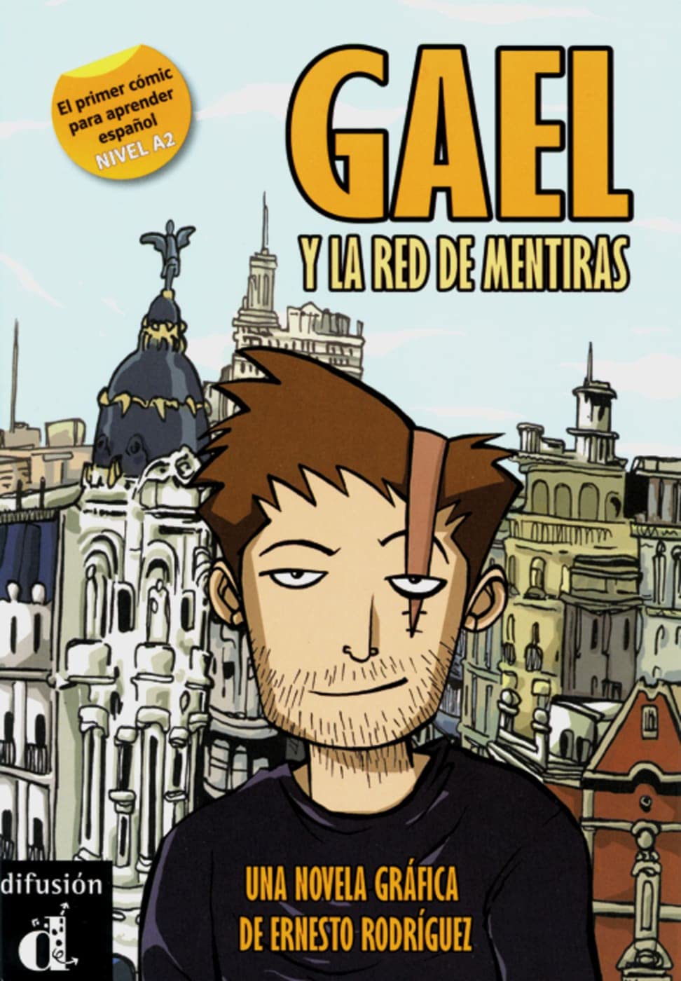 Gael y la red de mentiras: una novela gráfica A2. Novela gráfica