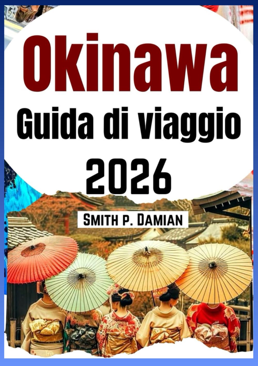 OKINAWA GUIDA DI VIAGGIO 2026: Esplora le isole, la cultura locale, le spiagge nascoste, i consigli degli esperti, i consigli sul budget e altro ancora