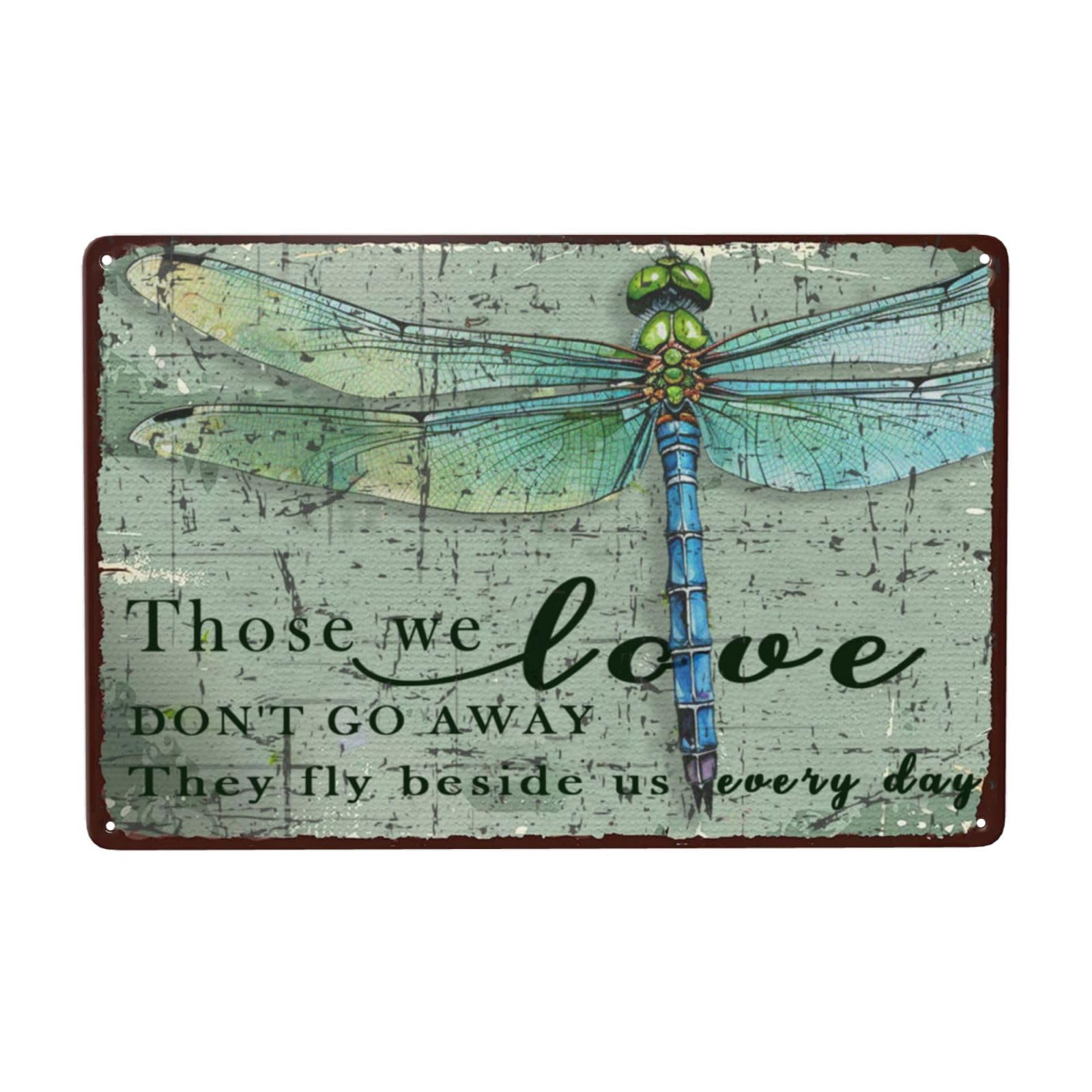 Dragonfly Metai Tin Sign Dragonfly Wall Art Poster, Those We Love Don’T Go Away They Fly Beside Us Every Day Sign, Dragonfly Gifts for Women, Vintage Hippie Tin Sign Dragonfly Wall Decor 8x12 Inch