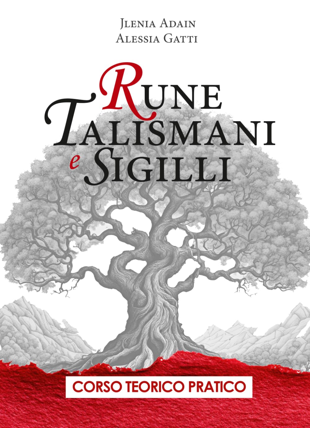 Rune, Talismani e Sigilli: Corso teorico pratico