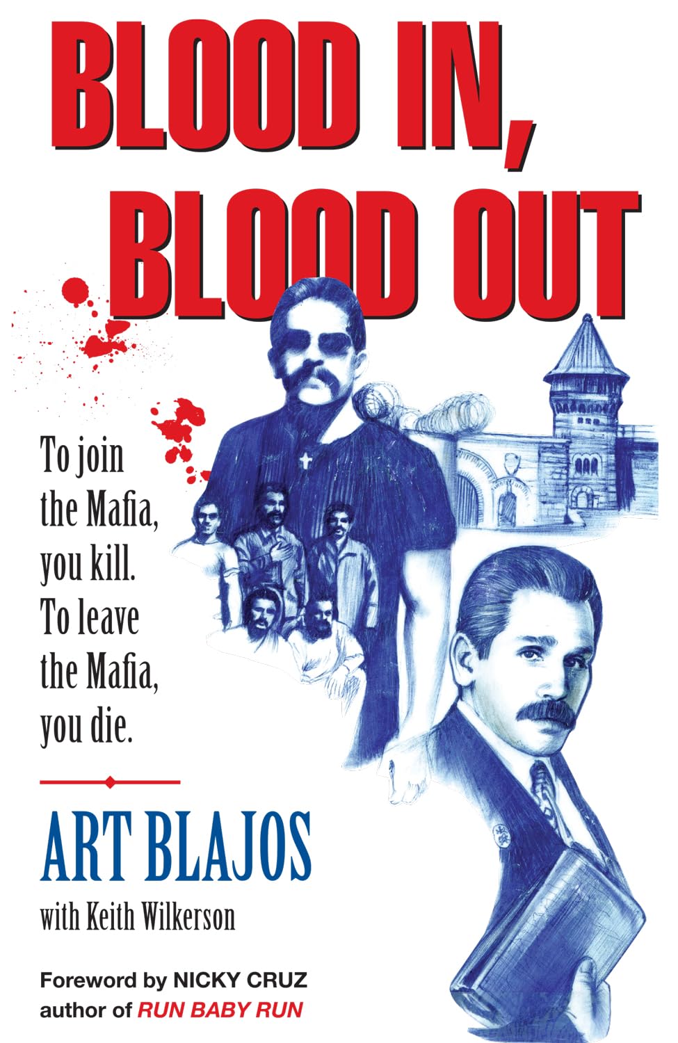 Blood in, Blood Out: Amazon.co.uk: Blajos, Art, Cruz, Nicky