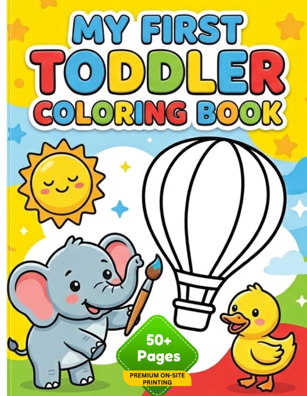 My First Big Coloring Book: Animals & Familiar Objects: 50+ Simple Illustrations of Animals & Objects with ABC Letter Tracing, Large Designs for Kids ... Single-Sided Pages to Prevent Bleed-Through.