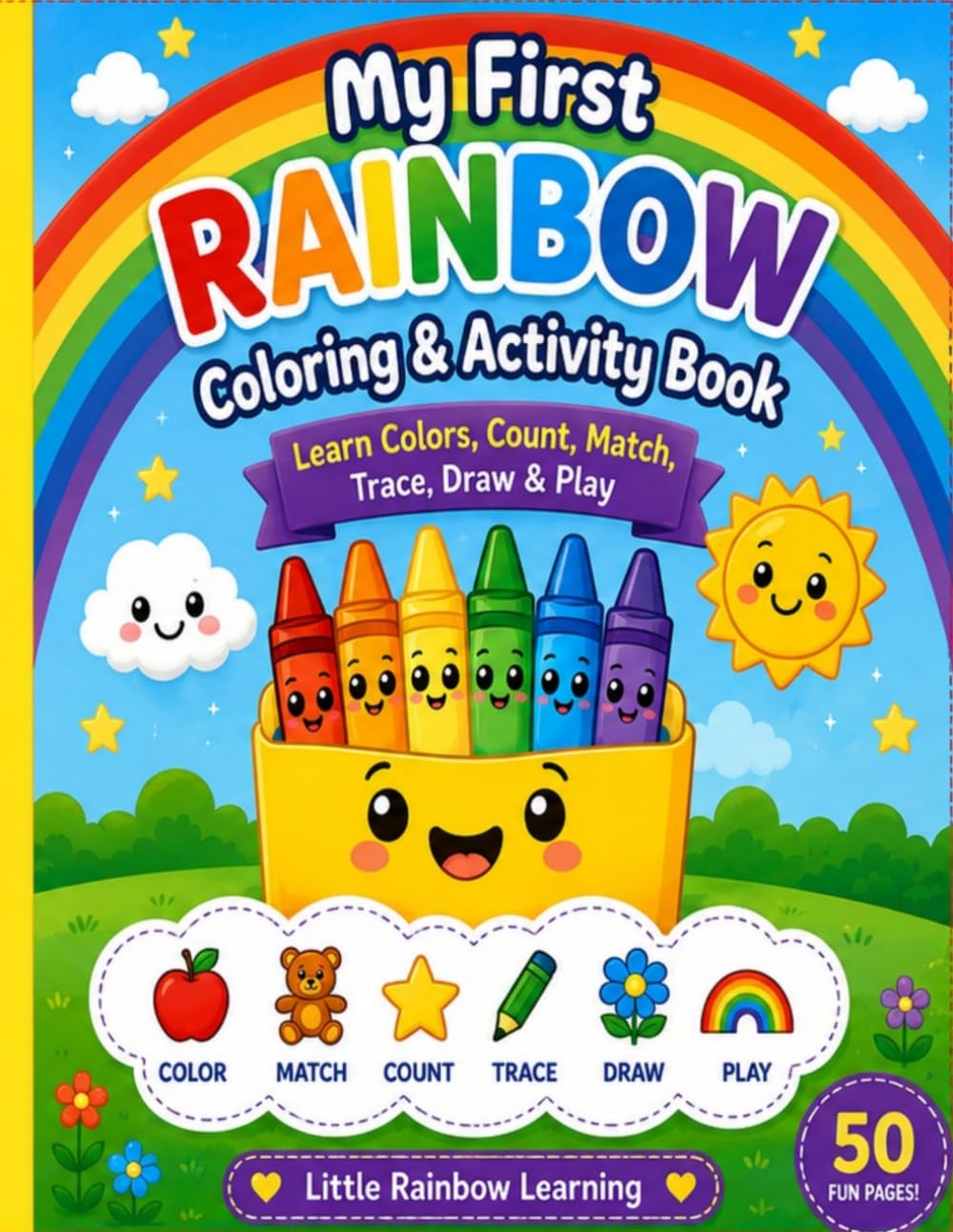 My First Rainbow Coloring & Activity Book: Learn Colors, Count, Match, Trace, Draw & Play