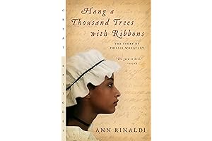 Hang a Thousand Trees with Ribbons: The Inspiring Life of Phillis Wheatley