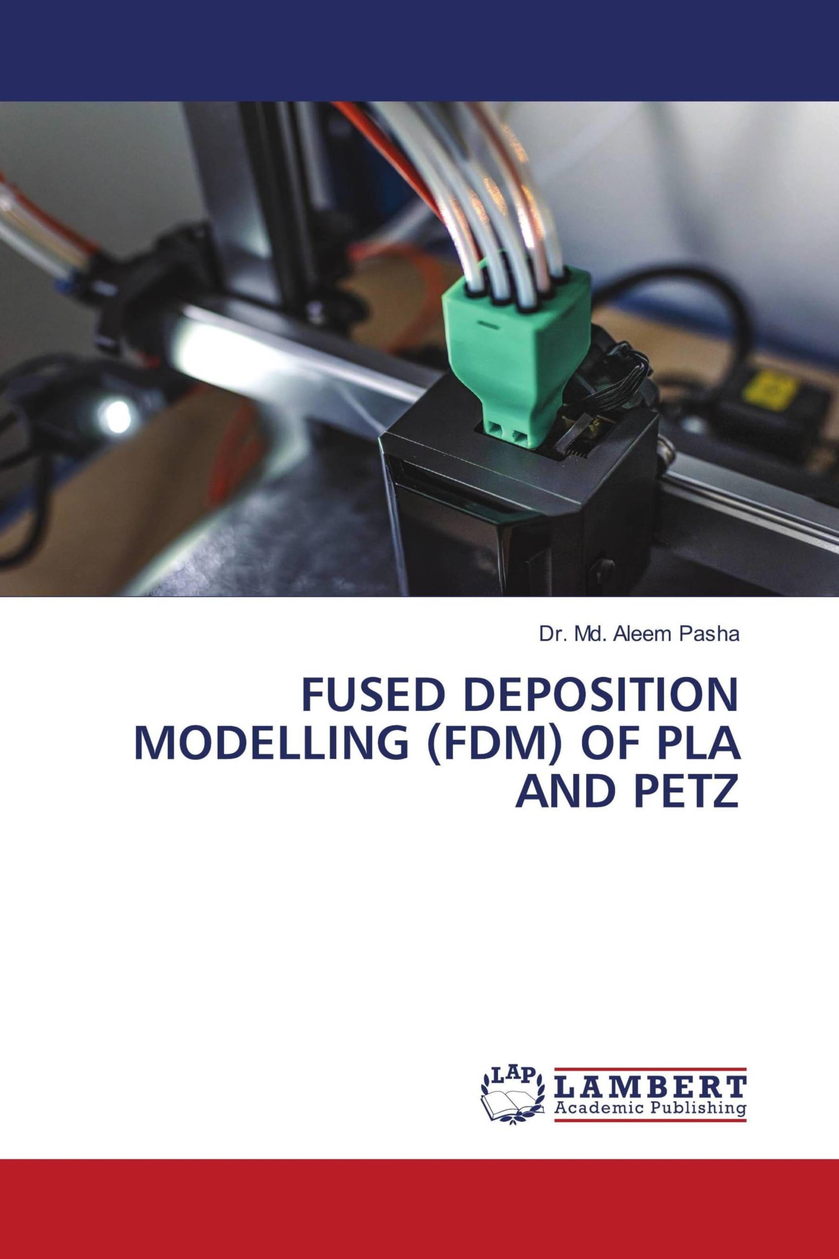 FUSED DEPOSITION MODELLING (FDM) OF PLA AND PETZ