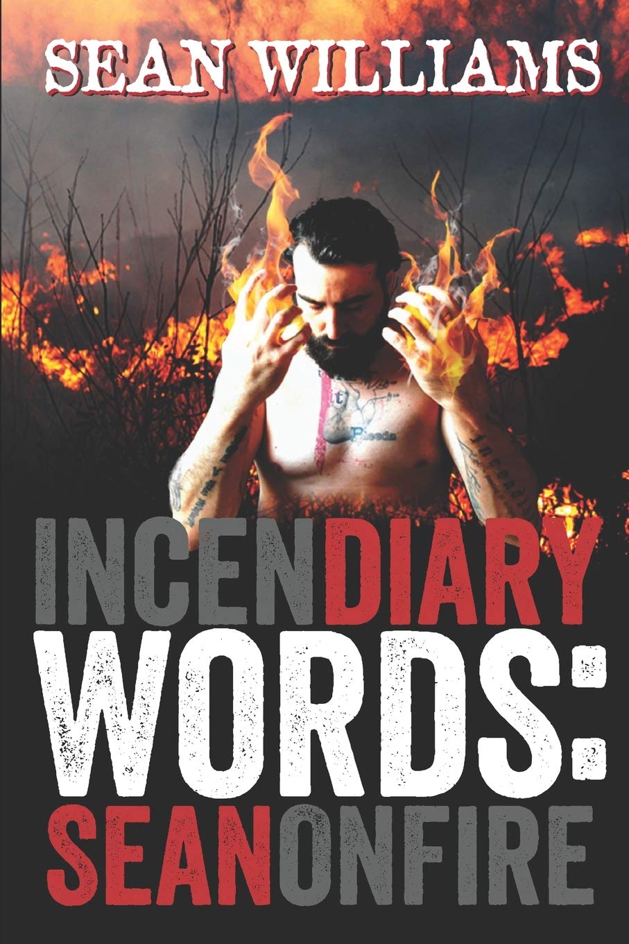 Incendiary Words: Sean On Fire