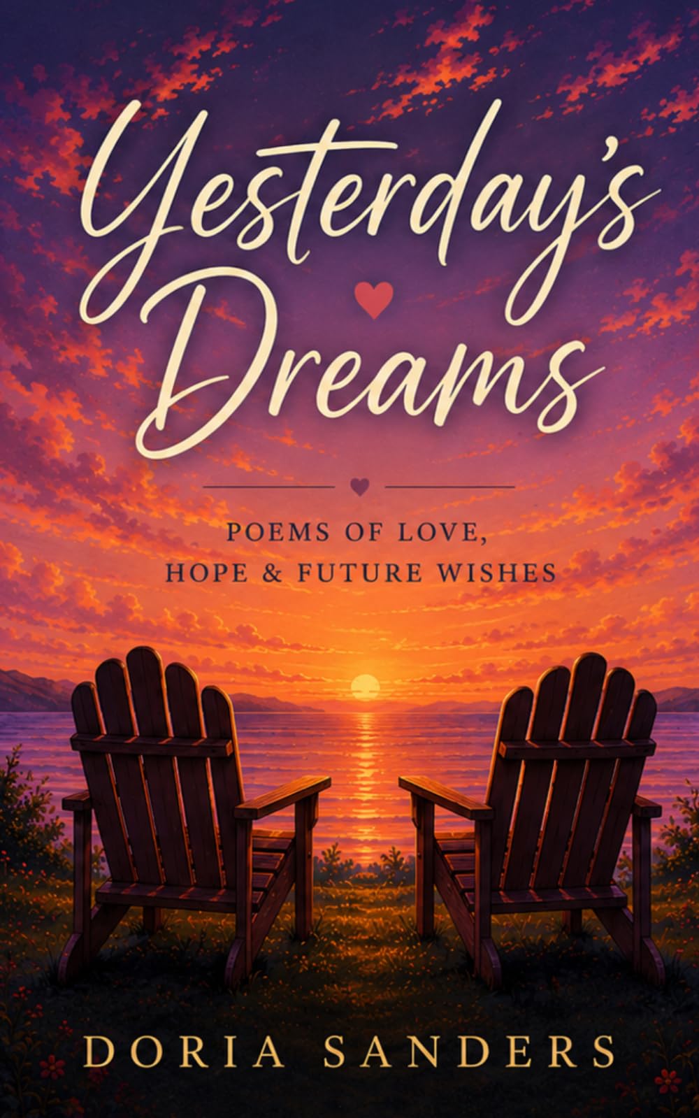 Yesterday's Dreams: Poems of Love, Hope & Future Wishes