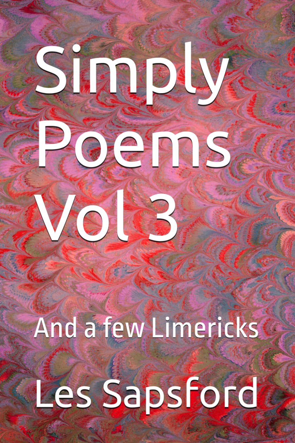 Simply Poems Vol 3: And a few Limericks
