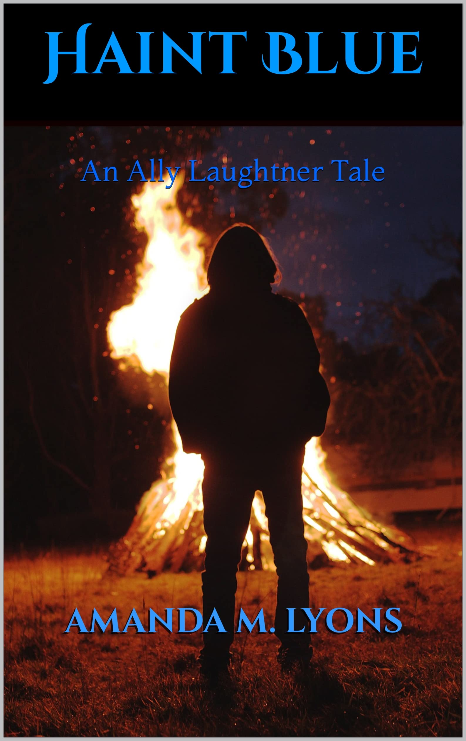 Haint Blue: An Ally Laughtner Tale