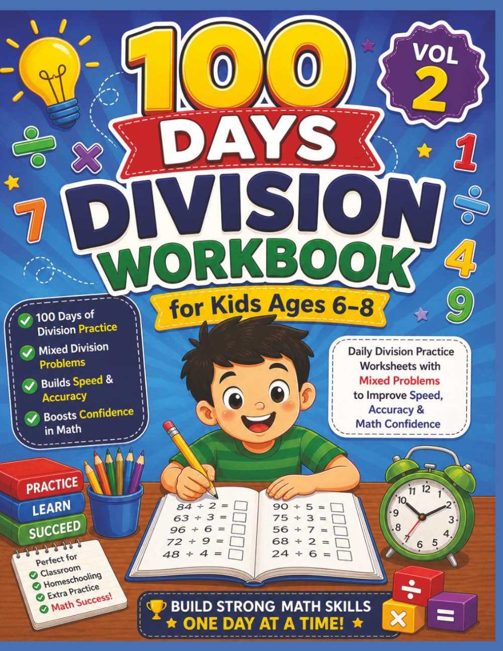 100 Days Division Workbook for Kids Ages 6–8 (Vol 2): Daily Division Practice Worksheets with Mixed Problems to Improve Speed, Accuracy & Math Confidence