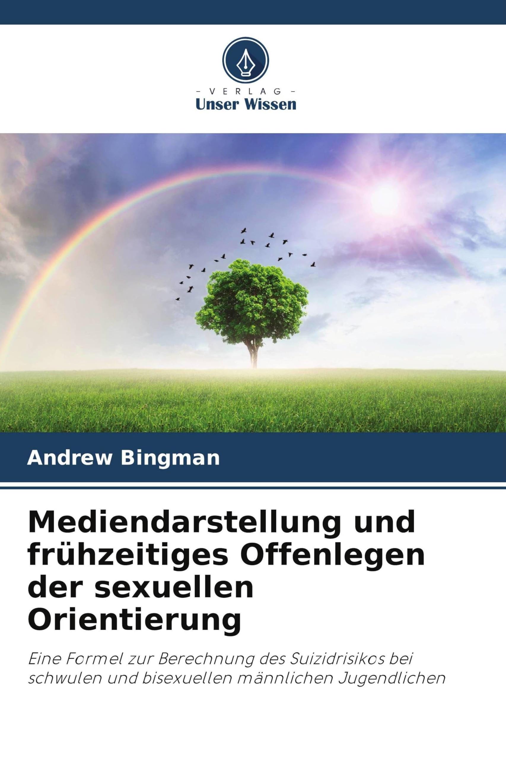 Mediendarstellung und frühzeitiges Offenlegen der sexuellen Orientierung: Eine Formel zur Berechnung des Suizidrisikos bei schwulen und bisexuellen männlichen Jugendlichen