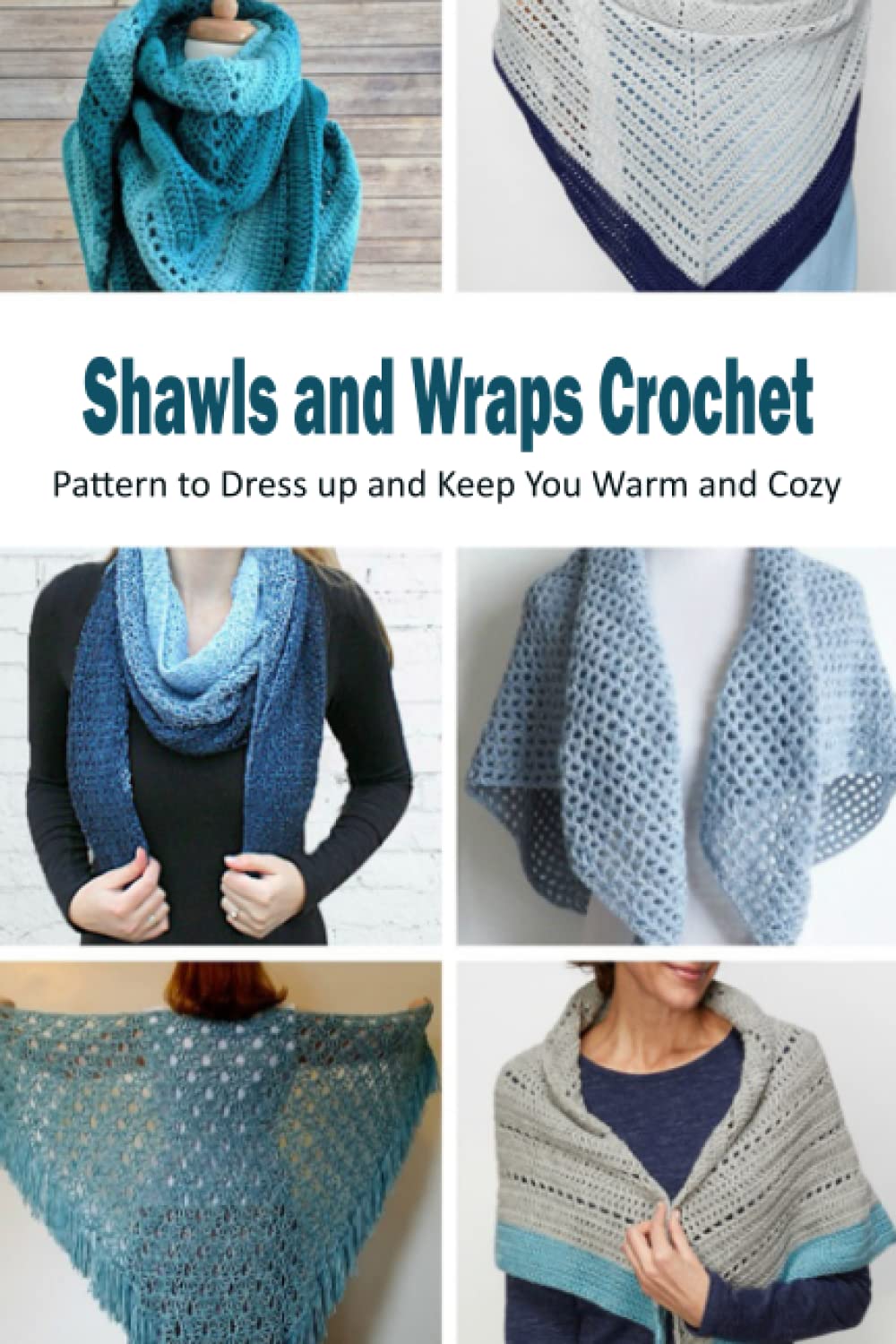 Buy Shawls and Wraps Crochet Pattern to Dress up and Keep You Warm and