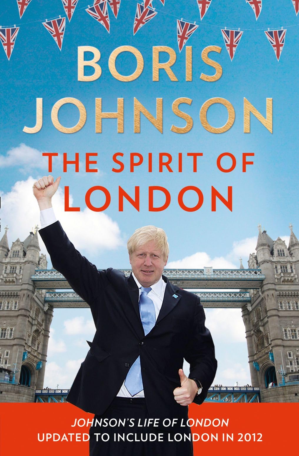The Spirit of London By Boris Johnson