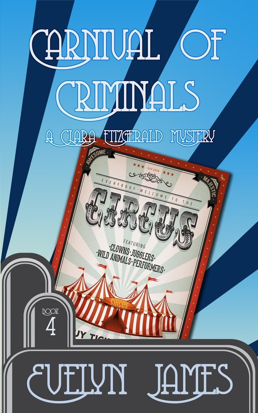 Carnival of Criminals: A Clara Fitzgerald Mystery: Volume 4 (The Clara Fitzgerald Mysteries)