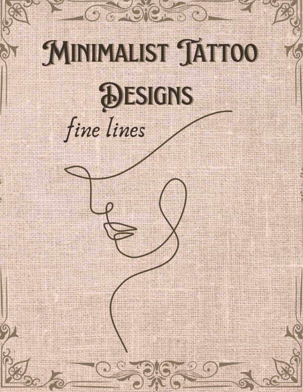 Minimalist Tattoo Designs Fine Lines (Tattoo Design Book)