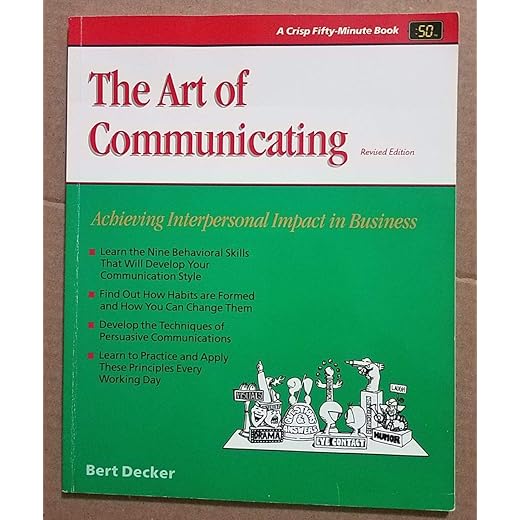The Art of Communicating: Achieving Interpersonal Impact in Business (Fifty-minute Series)