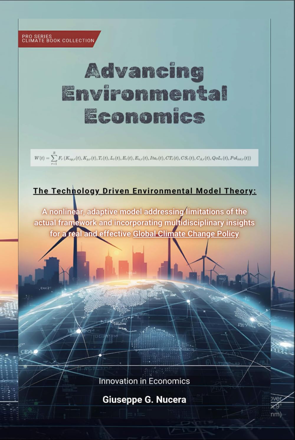 Advancing Environmental Economics: The Technology Driven Environmental Model