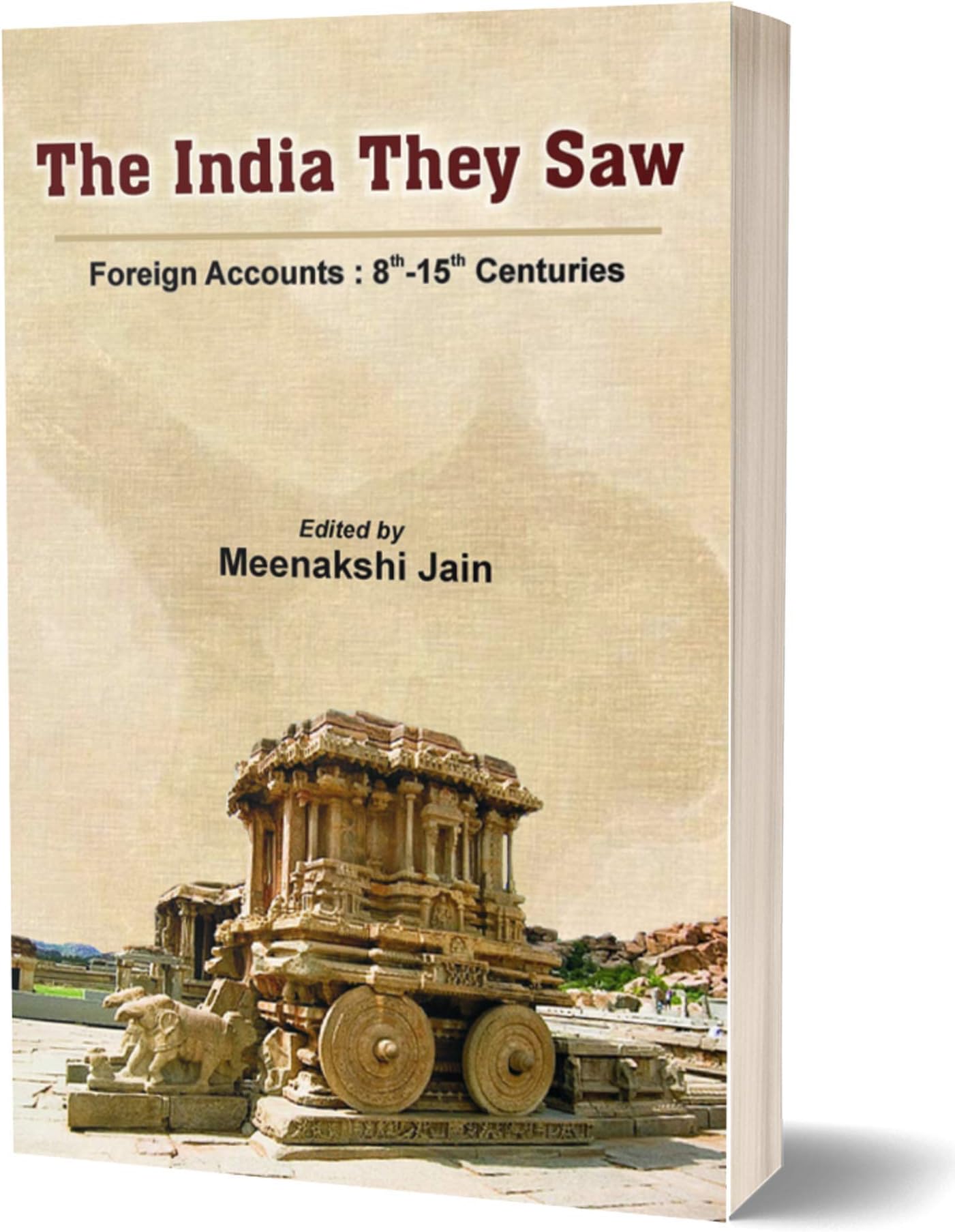 THE INDIA THEY SAW (VOL-2) by MEENAKSHI JAIN: More Views on India
