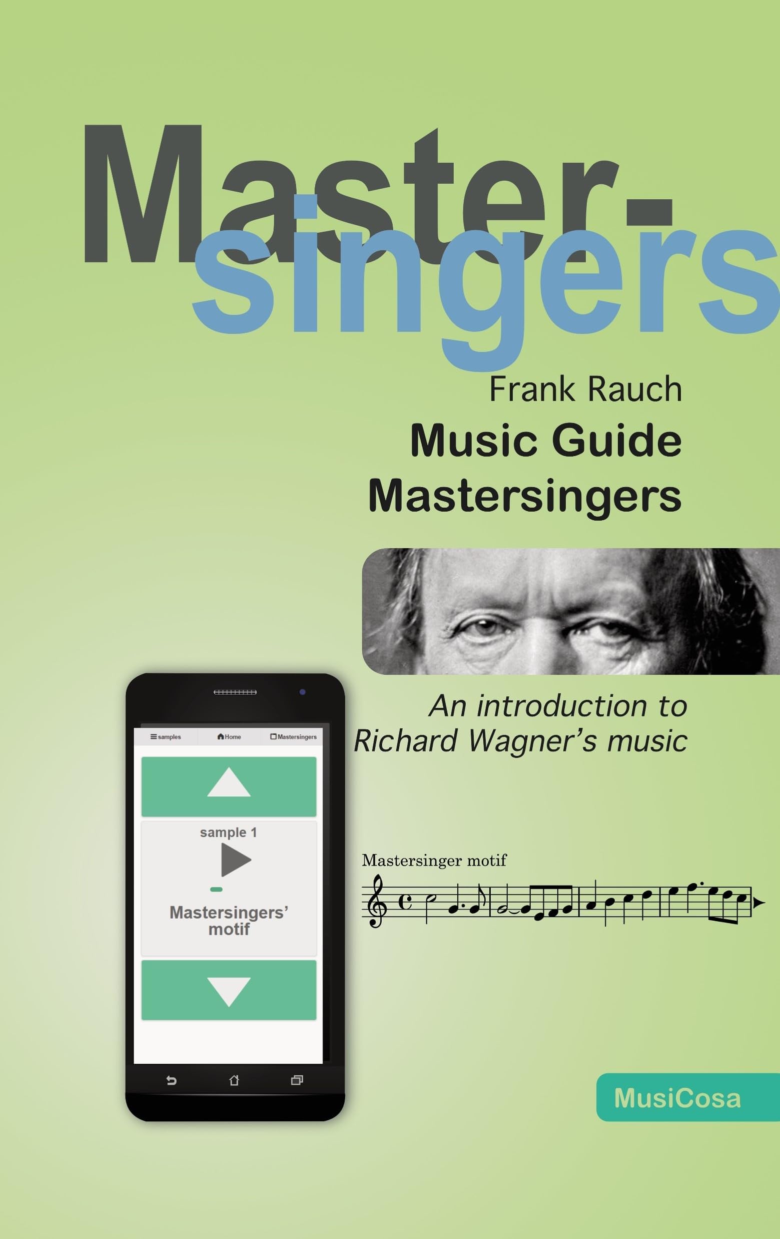 Music Guide The Mastersingers of Nuremberg: An introduction to the music of Richard Wagner (Music Guides)