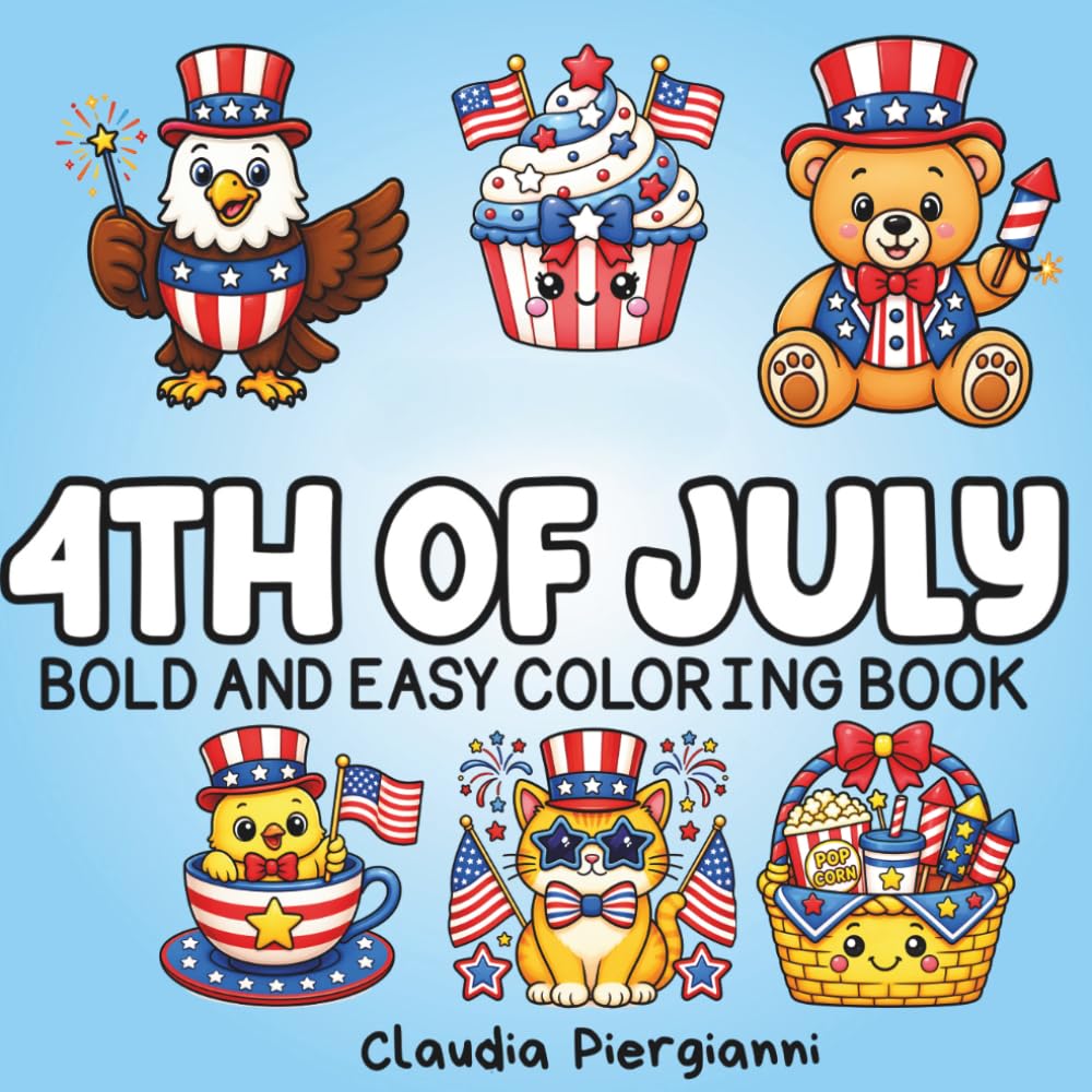 4th of July Coloring Book for Kids: Bold and Easy Patriotic Coloring Pages with Cute Animals and Fireworks