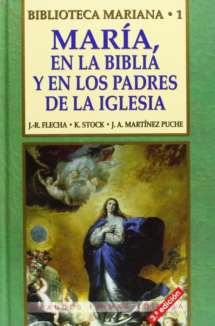 Maria, En La Biblia y En Los Padres de la Iglesia: 1 (Biblioteca Mariana)