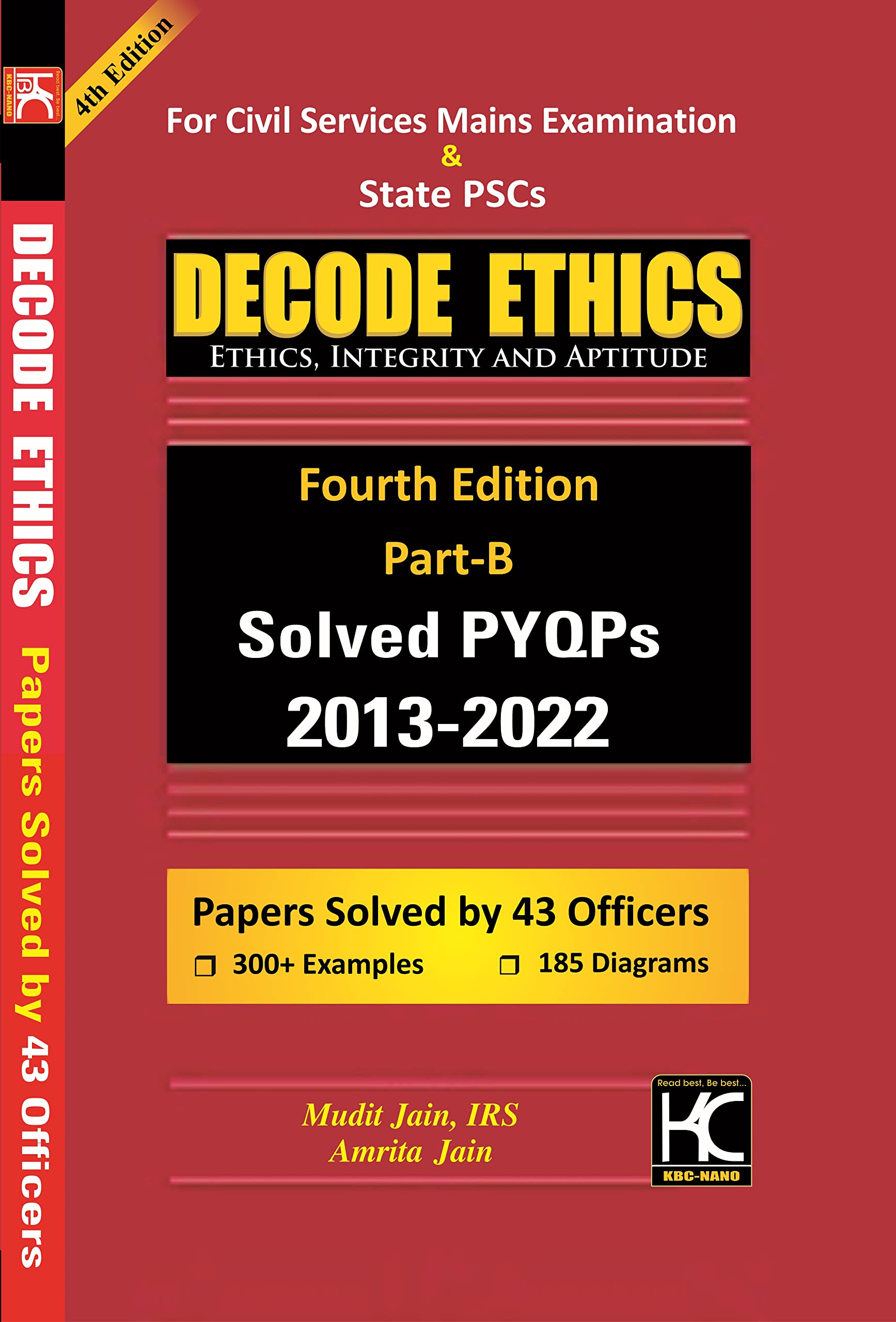 Decode Ethics (4th Edition) | Solved PYQs 2013-2022 (Part B) | Mudit Jain, Amrita Jain | KBC Nano Paperback