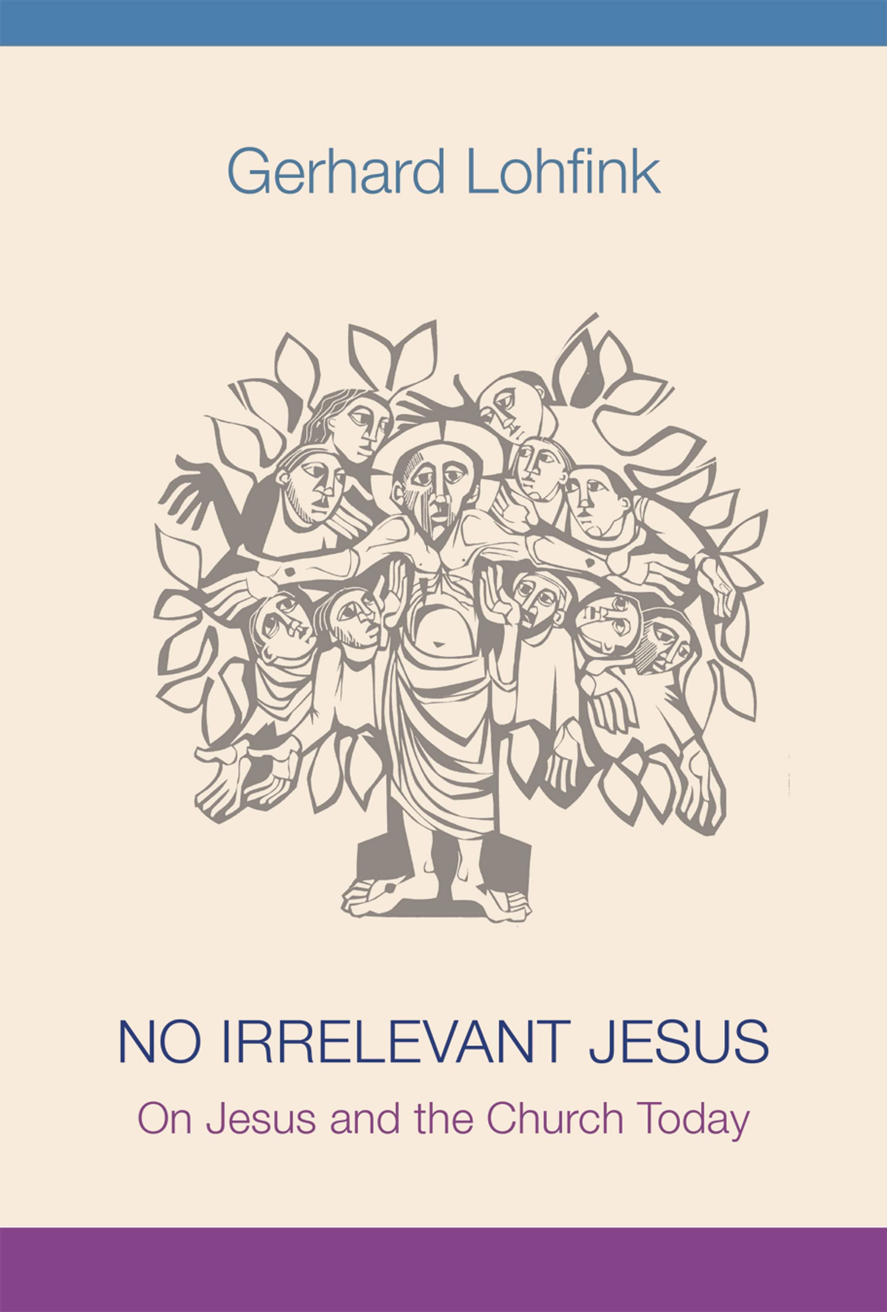 No Irrelevant Jesus: On Jesus and the Church Today