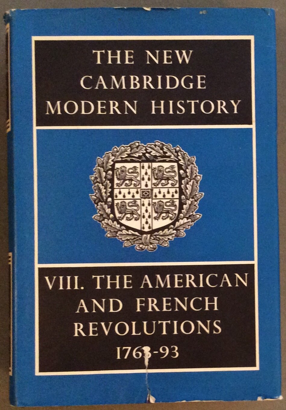 The New Cambridge Modern History: Volume 8, The American and French Revolutions, 1763–93: 008 (The New Cambridge Modern History, Series Number 8)