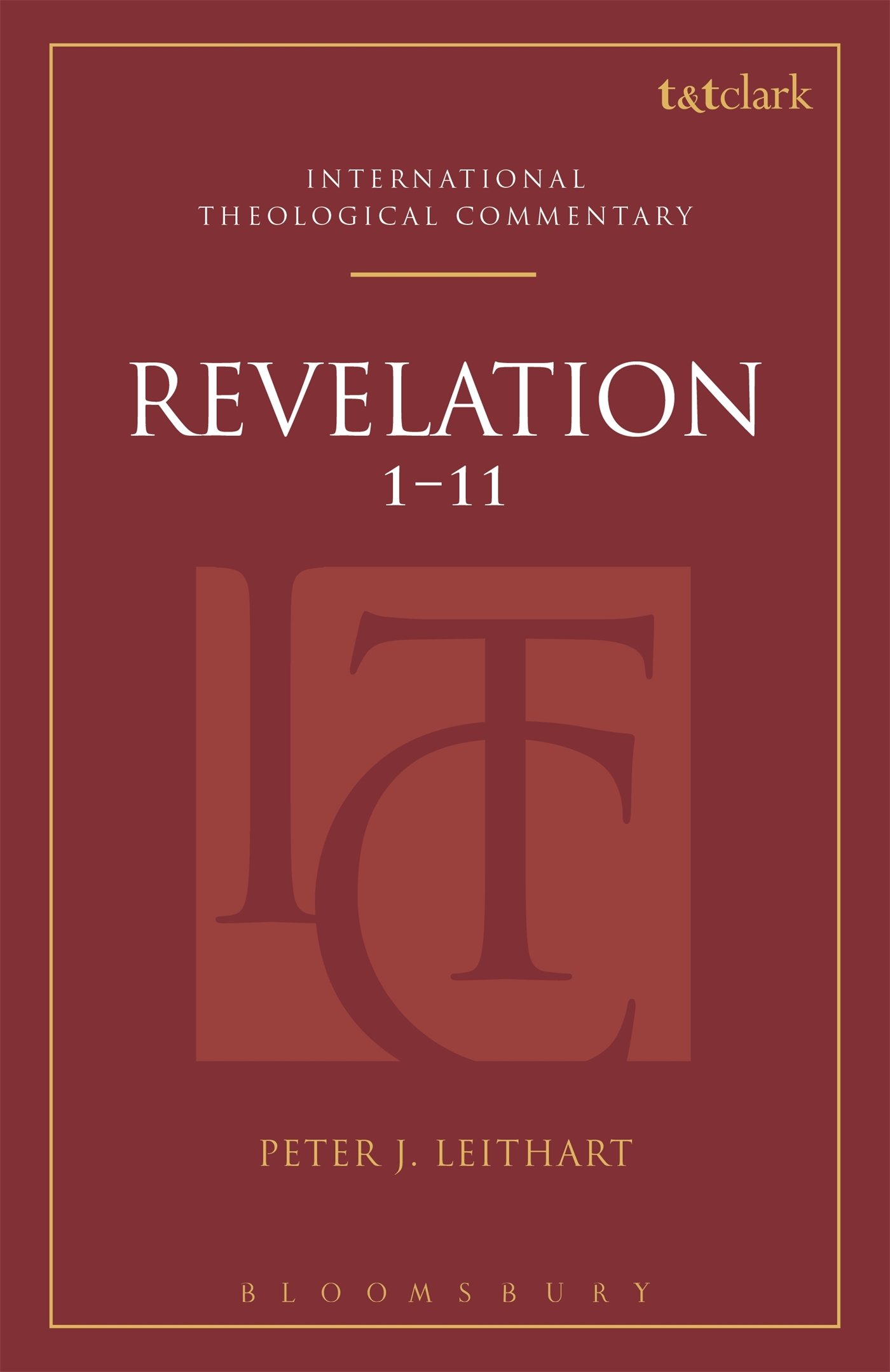 Revelation 1-11 (T&t Clark International Theological Commentary) By Peter J. Le
