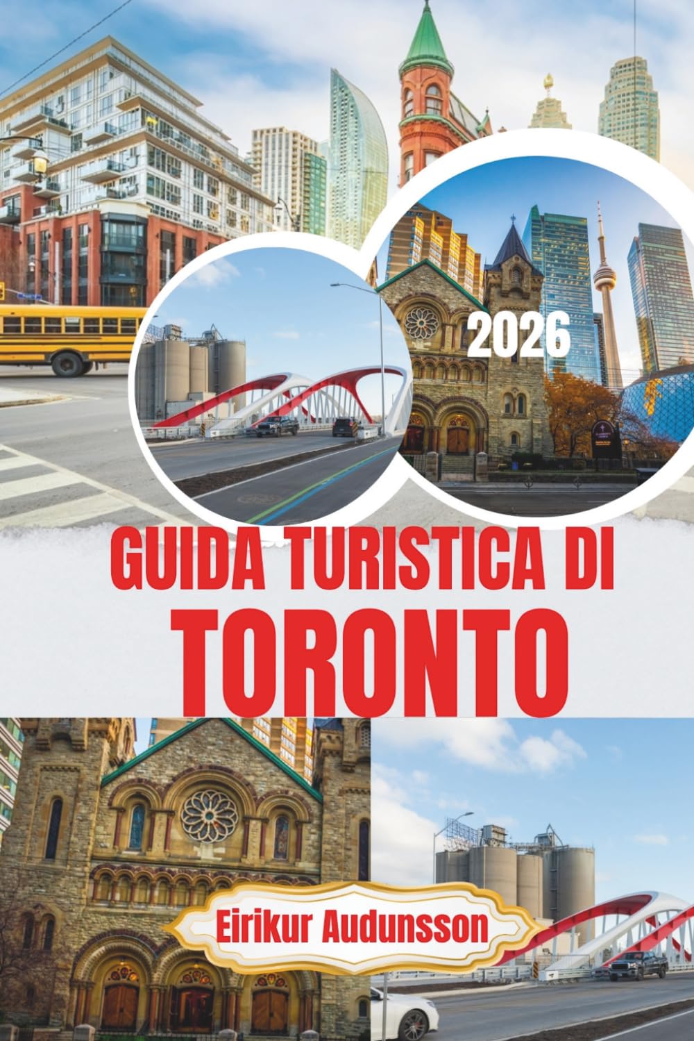 GUIDA TURISTICA DI TORONTO 2026: Scopri una città vibrante con skyline iconici, una cultura variegata, splendide rive sul lungomare e attrazioni indimenticabili in ogni stagione.