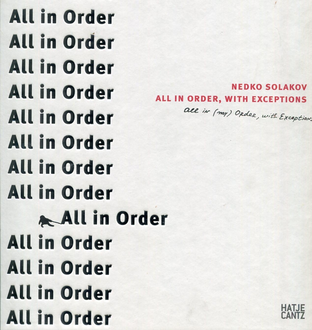 Nedko Solakov: All in Order, With Exceptions: All in (My) Order, with Exceptions