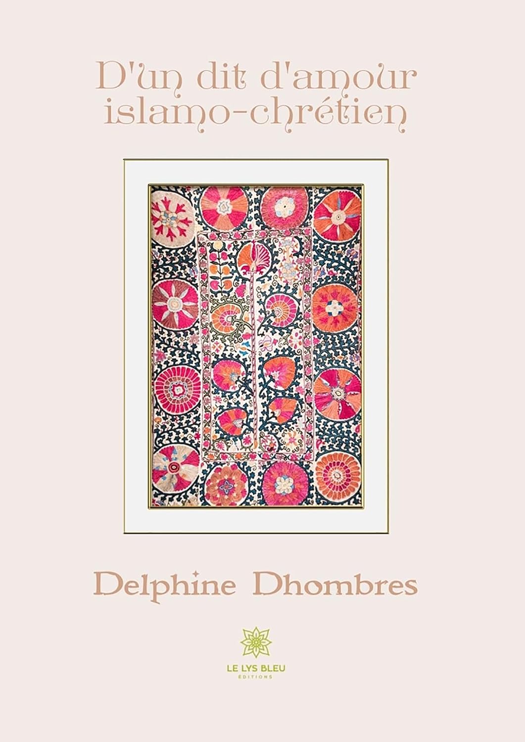 D’un dit d’amour islamo-chrétien (French Edition)