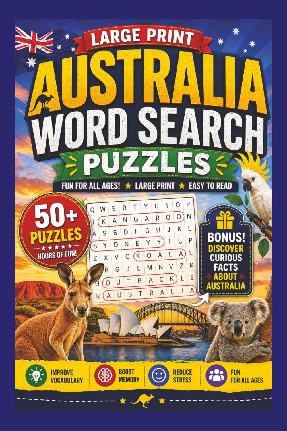 Australia Word Search Puzzles: Large Print Puzzles Featuring Australian Wildlife, Cities, Landmarks & Curious Facts | 6x9 Inches, 110 pages | 50+ Puzzles | Solutions Included.