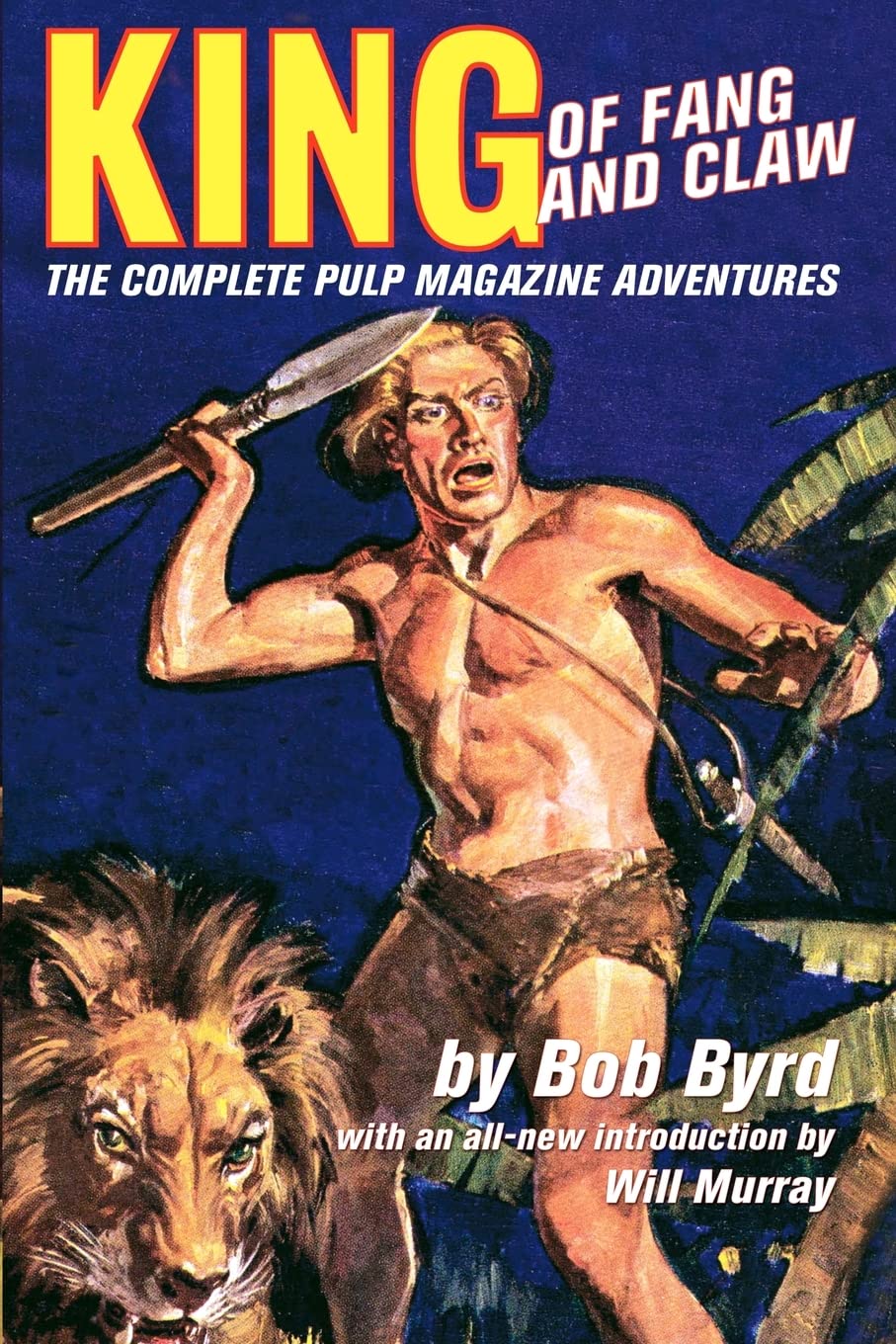 Cover of King of Fang and Claw: The Complete Pulp Magazine Adventures