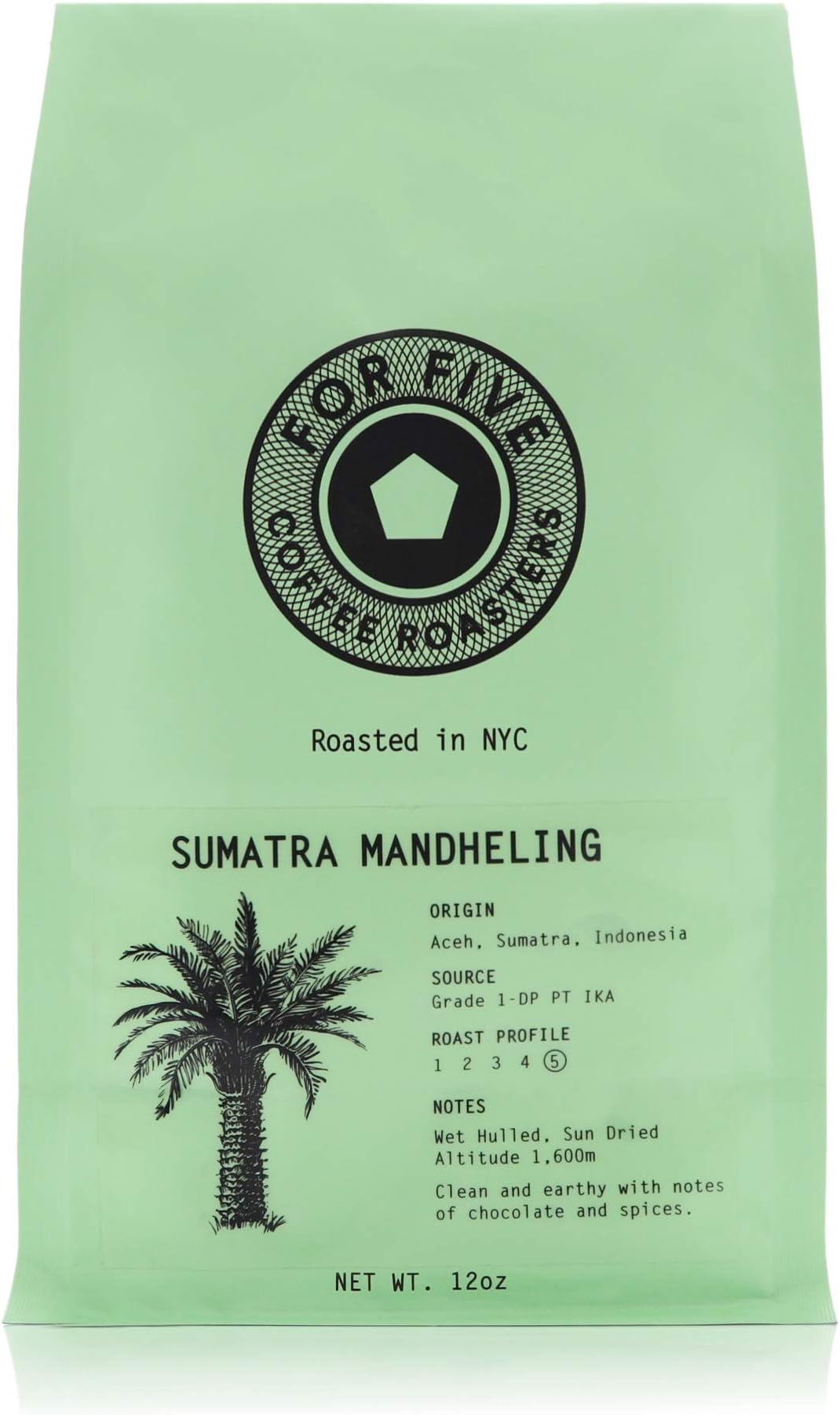 For Five Coffee Roasters - Roasted In NYC - Sumatra Mandheling Dark Roast (Origin: Aceh, Sumatra, Indonesia), Whole Bean 12oz
