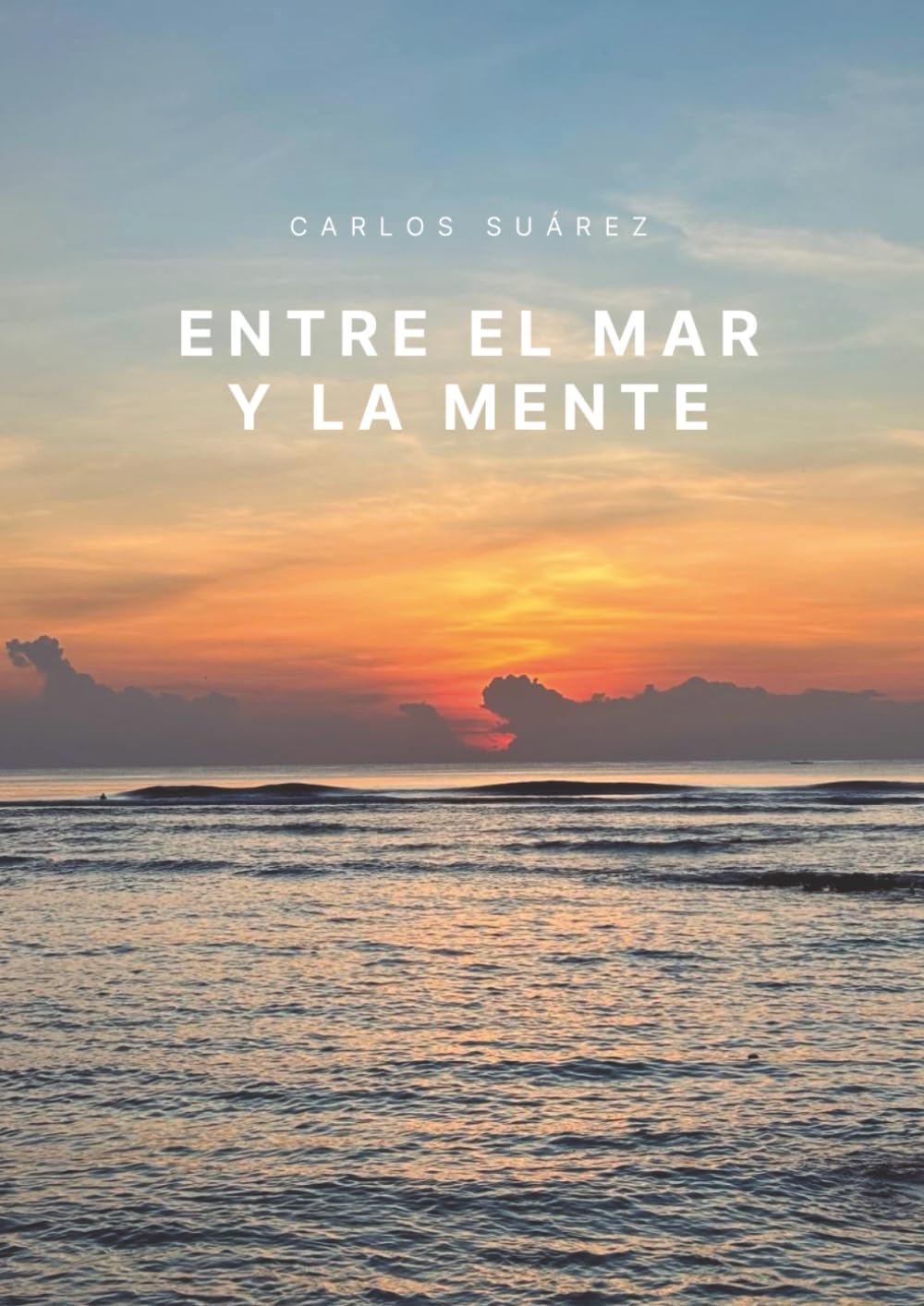 Entre el mar y la mente: La historia de un viaje que cambió una vida