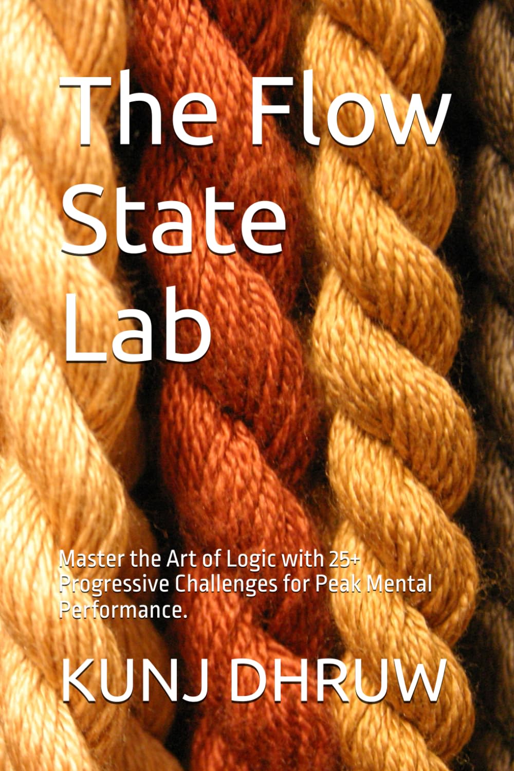 The Flow State Lab: Master the Art of Logic with 25+ Progressive Challenges for Peak Mental Performance.