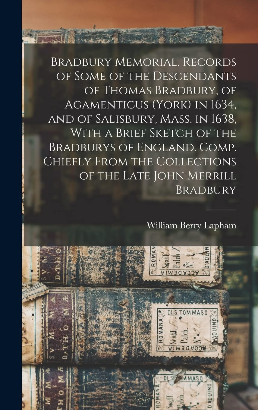 Bradbury Memorial. Records of Some of the Descendants of Thomas