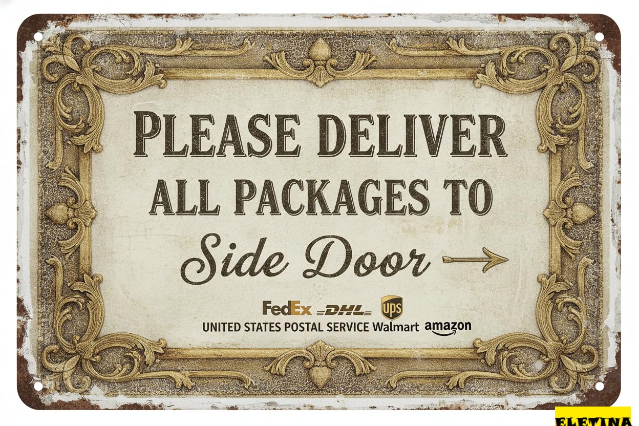 Deliver All Packages To Side Door Tin Sign, 12x8 Inch