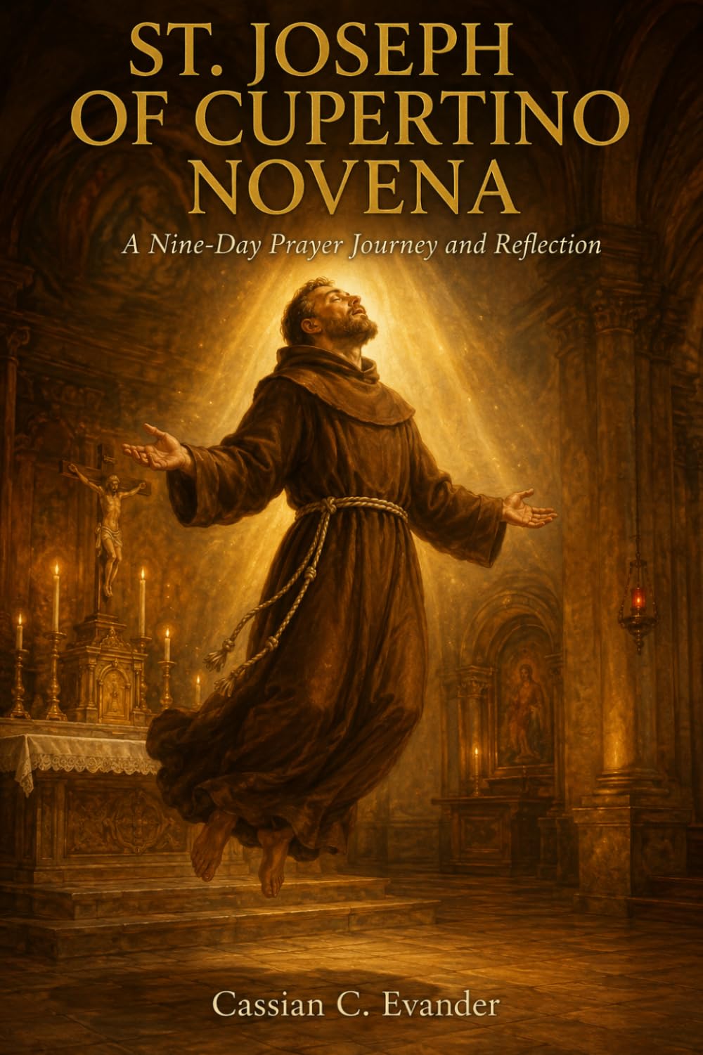 St. Joseph of Cupertino Novena: A Nine-Day Prayer Journey and Reflection