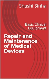 Repair and Maintenance of Medical Devices: Basic Clinical Equipment