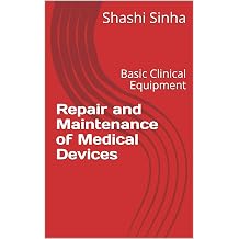 Repair and Maintenance of Medical Devices Basic Clinical Equipment