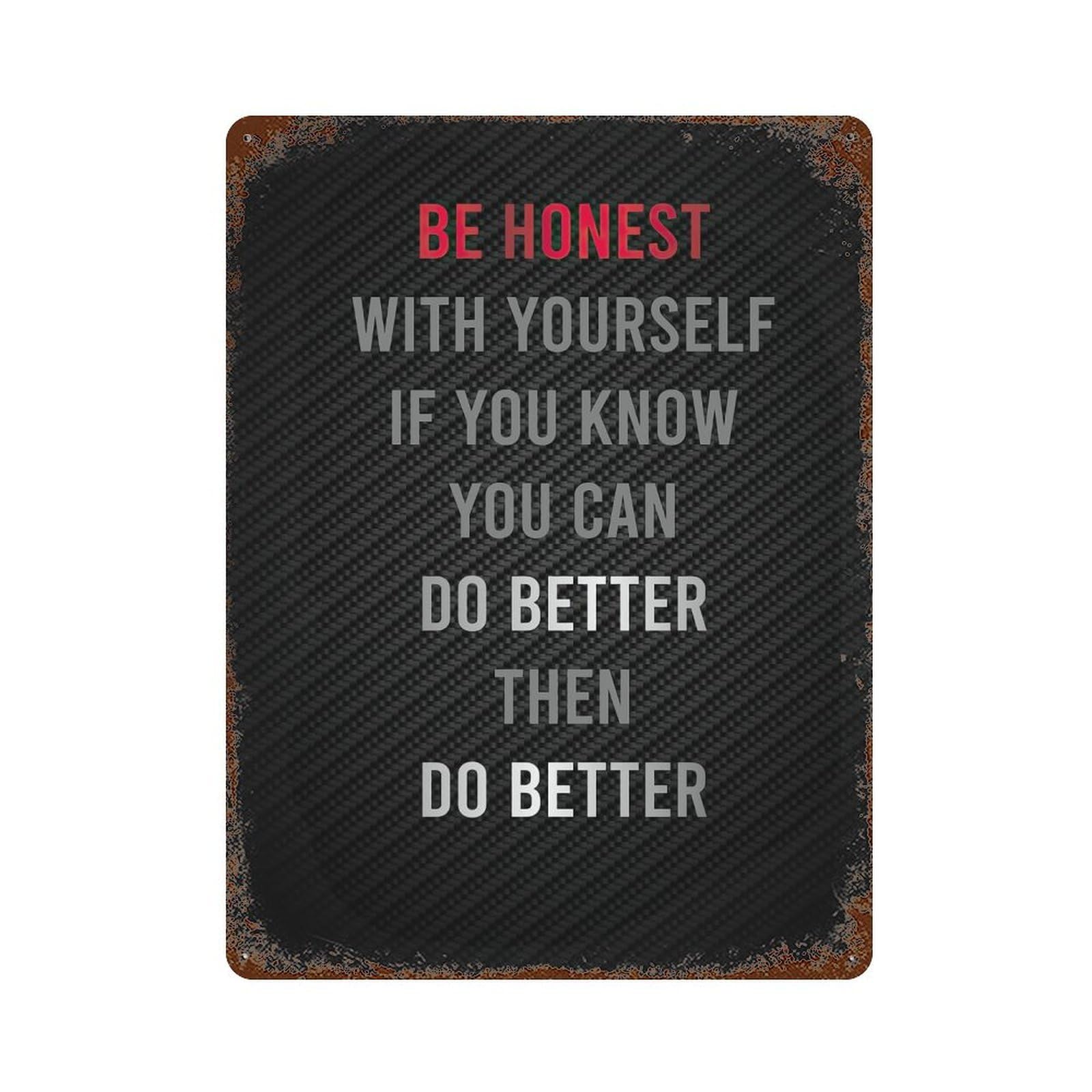 xiaoxiaoshen Be Honest With Yourself Motivational Wall Decor Art Metal Tin Poster Modern Home Decor Art Home Bar Shop Decorations Vintage Sign 40x30cm
