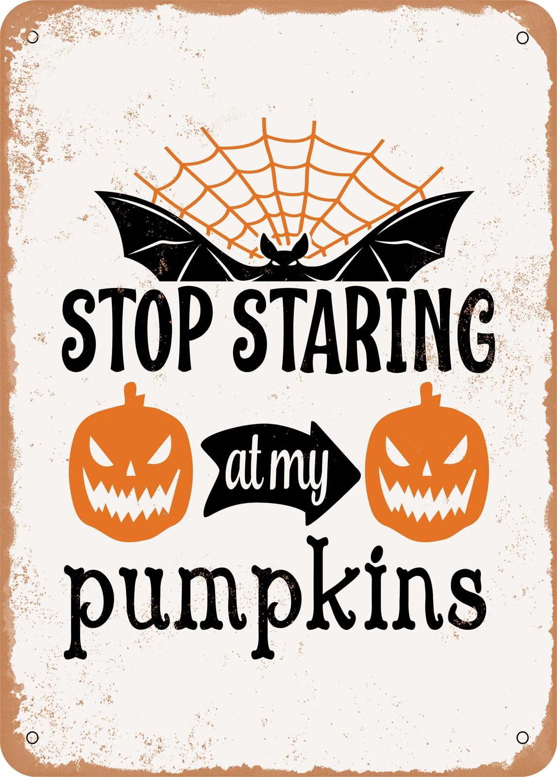 Miaomansenstore Metal Sign - Stop Staring At My Pumpkins - Vintage Rusty Look Home Decor