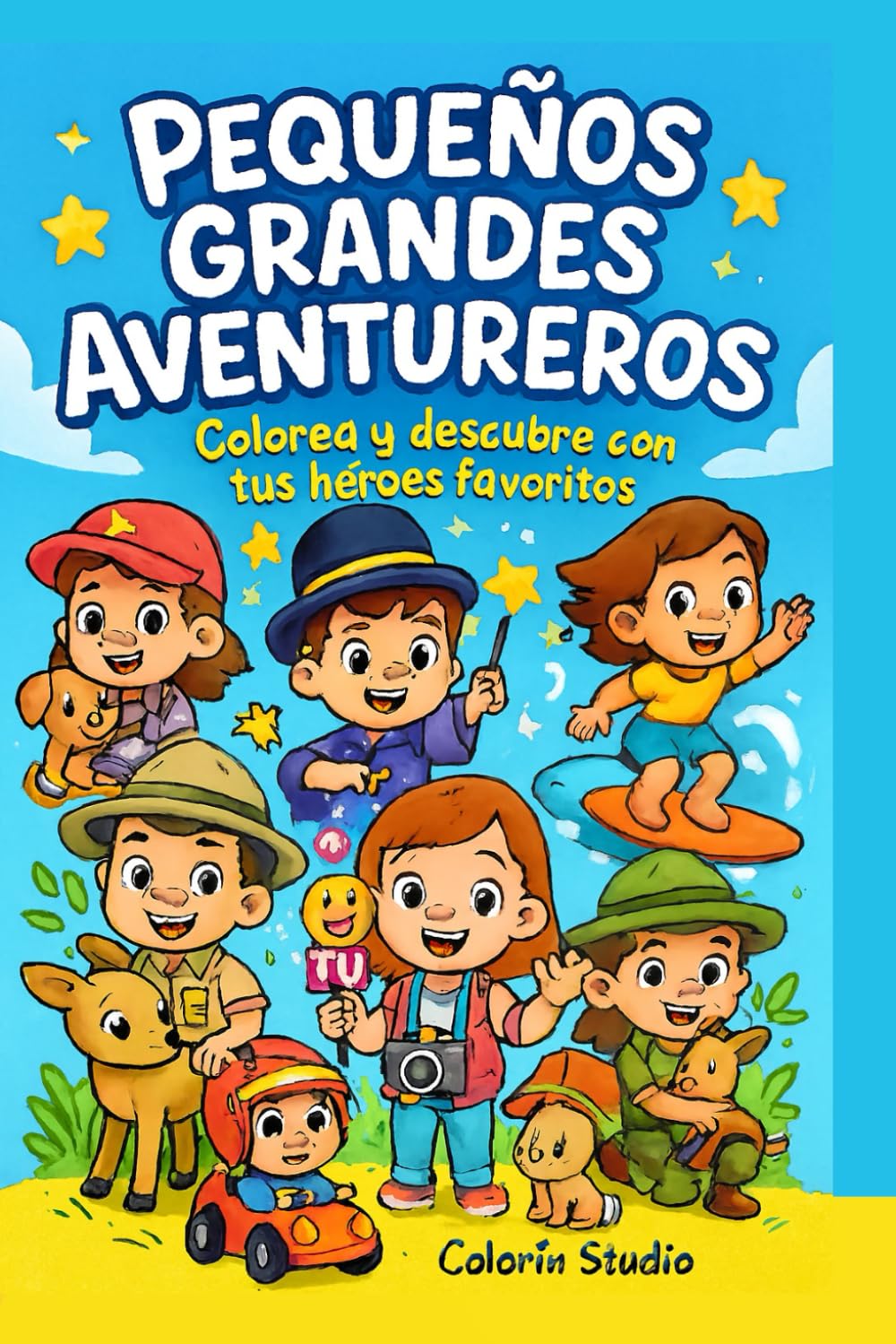 Pequeños grandes aventureros: Colorea y descubre con tus héroes favoritos.
