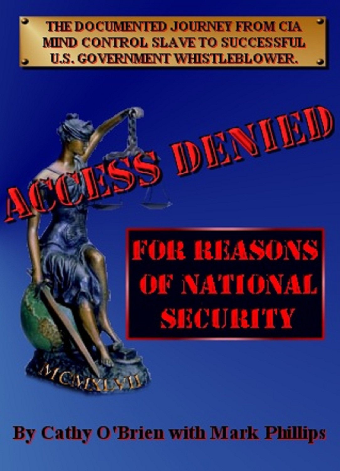 ACCESS DENIED For Reasons Of National Security: Documented Journey From CIA Mind Control Slave To U.S. Government Whistleblower